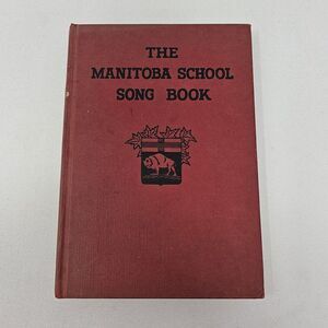 1956 The Manitoba School Song Book; A Song Book for Schools Melody Edition‎